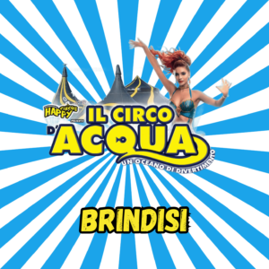 CIRCO D'ACQUA A BRINDISI