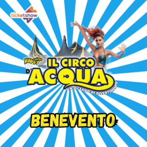 CIRCO D'ACQUA A BENEVENTO