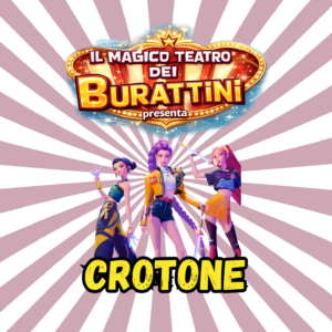 KPOP DEMON HUNTERS - MAGICO TEATRO BURATTINI A CROTONE