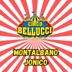 CIRCO BELLUCCI A MONTALBANO JONICO