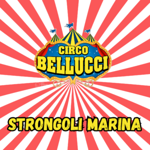 STRONGOLI MARINA - CIRCO BELLUCCI