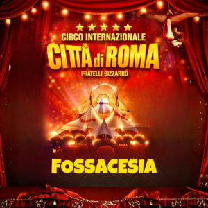 FOSSACESIA - CIRCO CITTA' DI ROMA