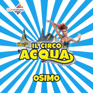OSIMO - CIRCO D'ACQUA