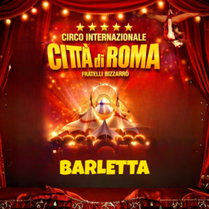 BARLETTA - CIRCO CITTA' DI ROMA